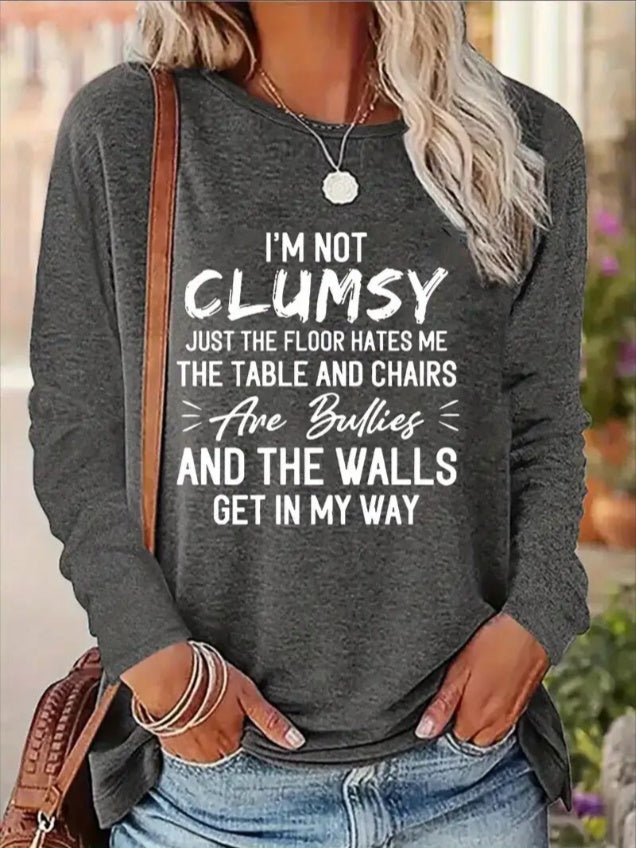 I'm Not Clumsy Womens Long Sleeve Shirt